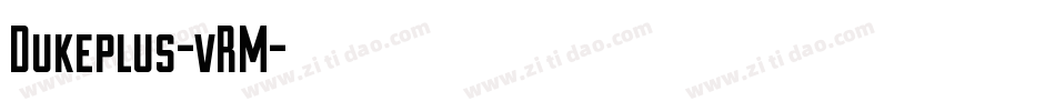 Dukeplus-vRM字体转换