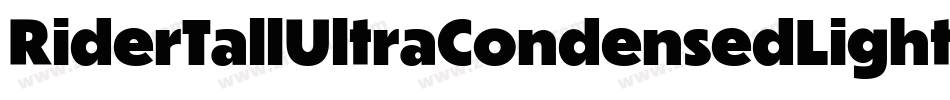 RiderTallUltraCondensedLightItalic-K1mX字体转换 RiderTallUltraCondensedLightItalic-K1mX字体转换