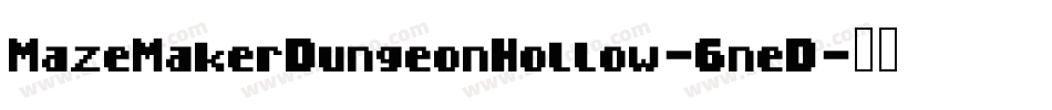 MazeMakerDungeonHollow-6neD字体转换