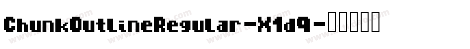 ChunkOutlineRegular-X1d9字体转换