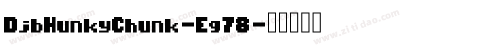DjbHunkyChunk-Eg78字体转换
