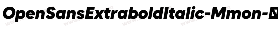 OpenSansExtraboldItalic-Mmon字体转换