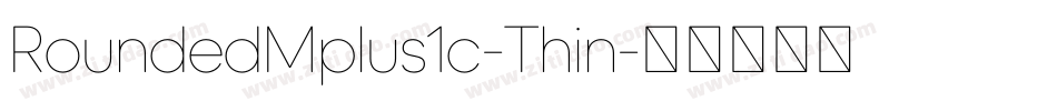 RoundedMplus1c-Thin字体转换