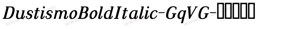 DustismoBoldItalic-GqVG字体转换