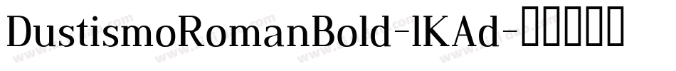 DustismoRomanBold-lKAd字体转换
