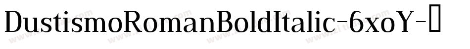 DustismoRomanBoldItalic-6xoY字体转换