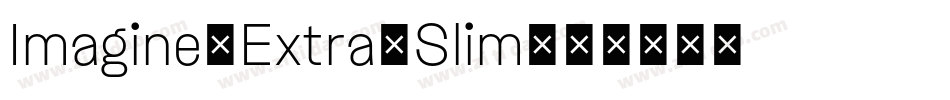 Imagine_Extra_Slim字体转换