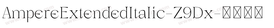 AmpereExtendedItalic-Z9Dx字体转换