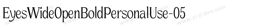 EyesWideOpenBoldPersonalUse-05DX字体转换