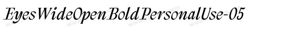 EyesWideOpenBoldPersonalUse-05DX字体转换