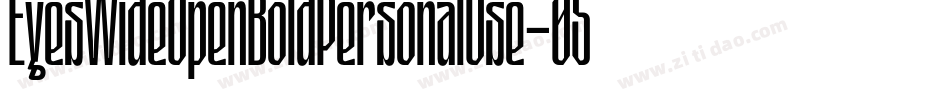 EyesWideOpenBoldPersonalUse-05DX字体转换