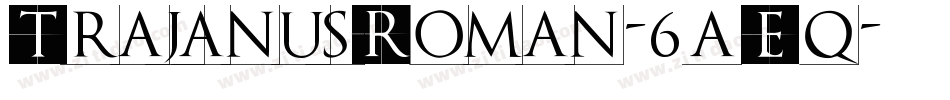 TrajanusRoman-6aEq字体转换