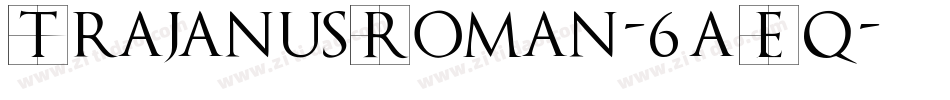 TrajanusRoman-6aEq字体转换
