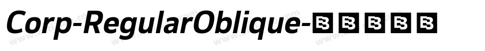 Corp-RegularOblique字体转换