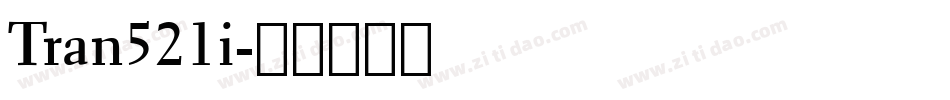 Tran521i字体转换