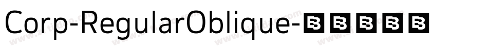 Corp-RegularOblique字体转换