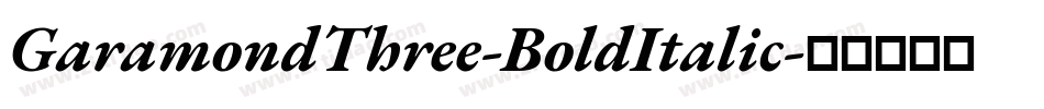GaramondThree-BoldItalic字体转换