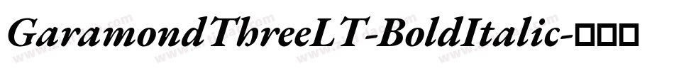 GaramondThreeLT-BoldItalic字体转换