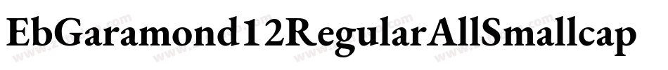 EbGaramond12RegularAllSmallcaps-XjxP字体转换
