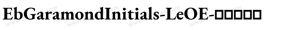 EbGaramondInitials-LeOE字体转换