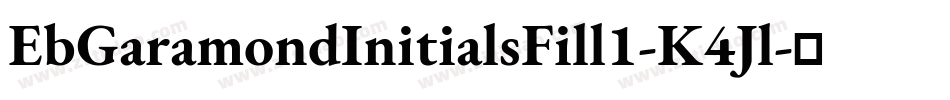 EbGaramondInitialsFill1-K4Jl字体转换