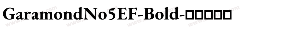 GaramondNo5EF-Bold字体转换
