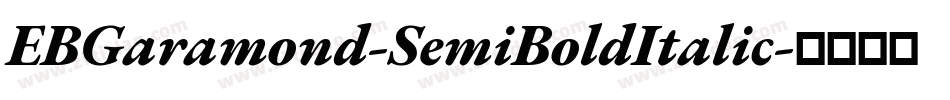 EBGaramond-SemiBoldItalic字体转换