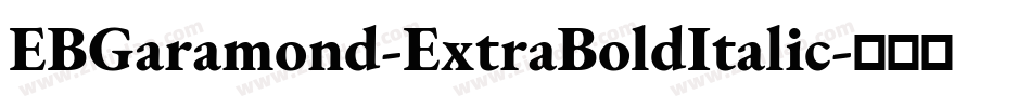 EBGaramond-ExtraBoldItalic字体转换
