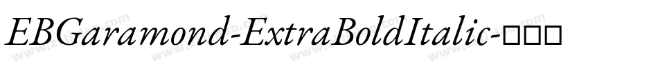 EBGaramond-ExtraBoldItalic字体转换