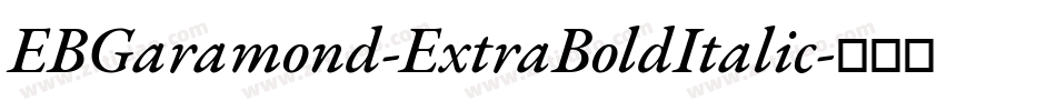 EBGaramond-ExtraBoldItalic字体转换
