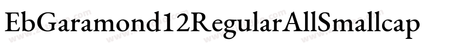 EbGaramond12RegularAllSmallcaps-XjxP字体转换