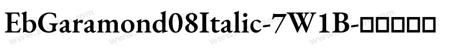 EbGaramond08Italic-7W1B字体转换