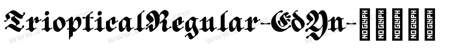 TriopticalRegular-EdYn字体转换