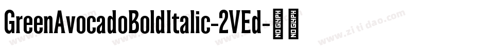 GreenAvocadoBoldItalic-2VEd字体转换