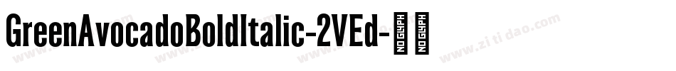GreenAvocadoBoldItalic-2VEd字体转换