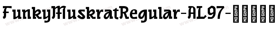 FunkyMuskratRegular-AL97字体转换