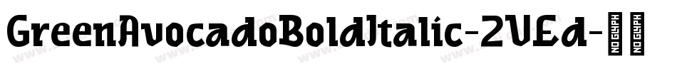 GreenAvocadoBoldItalic-2VEd字体转换