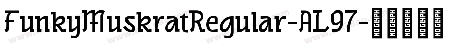 FunkyMuskratRegular-AL97字体转换