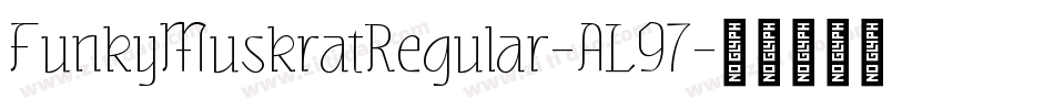 FunkyMuskratRegular-AL97字体转换