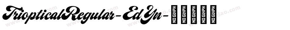 TriopticalRegular-EdYn字体转换