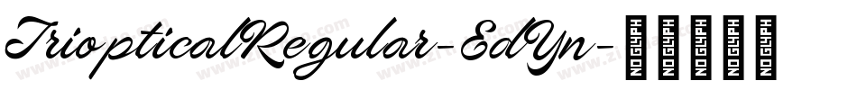 TriopticalRegular-EdYn字体转换