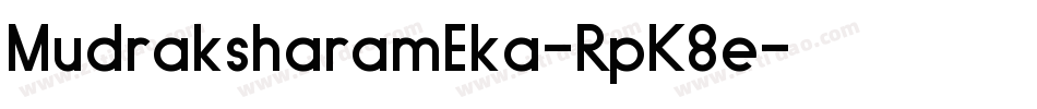 MudraksharamEka-RpK8e字体转换