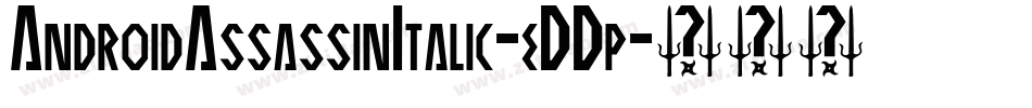 AndroidAssassinItalic-eDDp字体转换