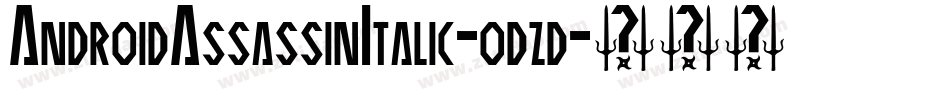 AndroidAssassinItalic-odzd字体转换