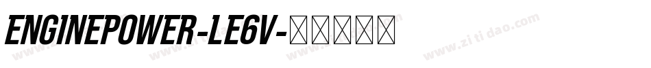 EnginePower-lE6V字体转换