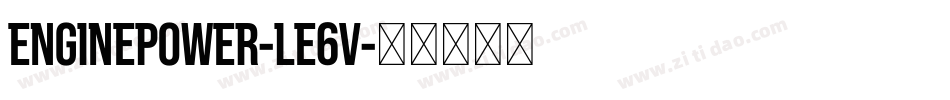 EnginePower-lE6V字体转换