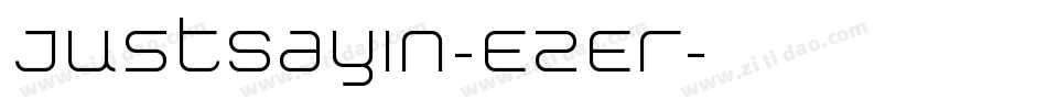 JustSayin-EzEr字体转换