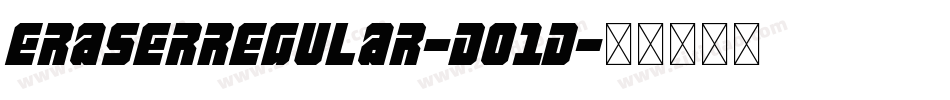 EraserRegular-DO1D字体转换
