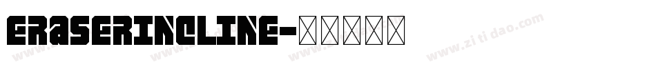 EraserIncline字体转换