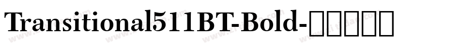 Transitional511BT-Bold字体转换